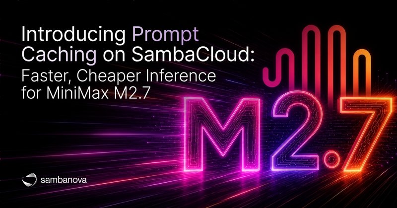 Original image: MiniMax - SambaCloud Launches Prompt Caching for MiniMax M2.7