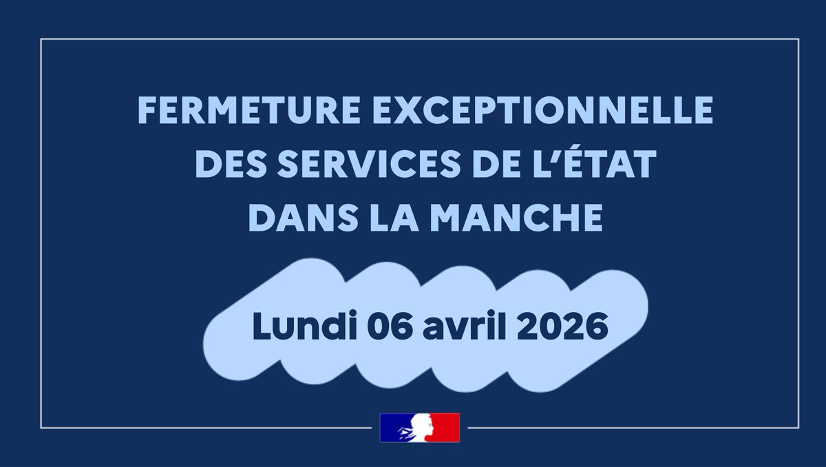 Fermeture des services de l'État en Manche : accueil public repris le 07.04.2026