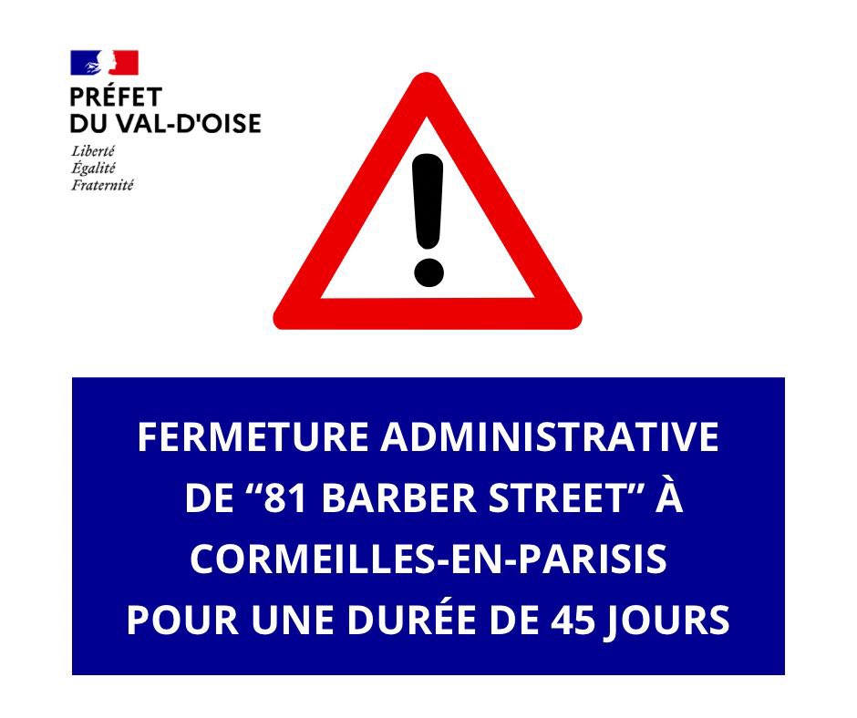 X Prefecture 95: Fermeture Administrative for Illegal Employment at 81 Barber Street, Cormeilles-en-Parisis