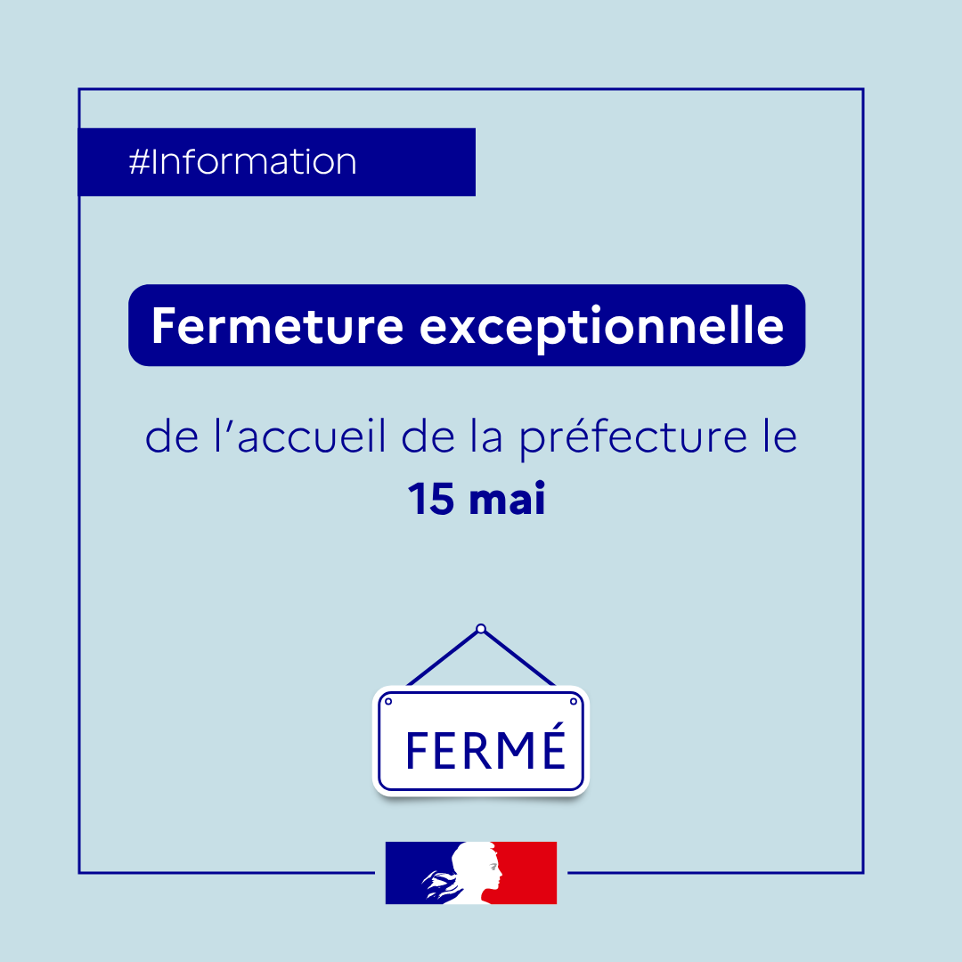 Fermeture exceptionnelle de la préfecture de la Somme (15 mai)