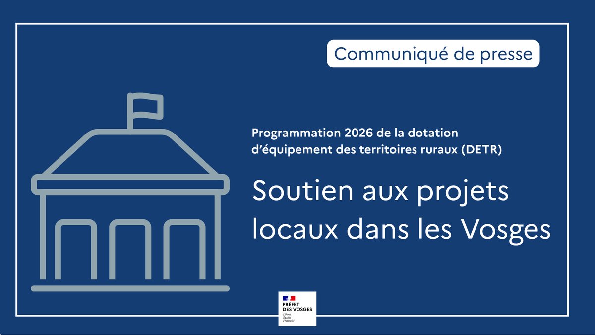 L'État soutient les investissements des collectivités vosgiennes : 12,8 M€ pour 140 projets