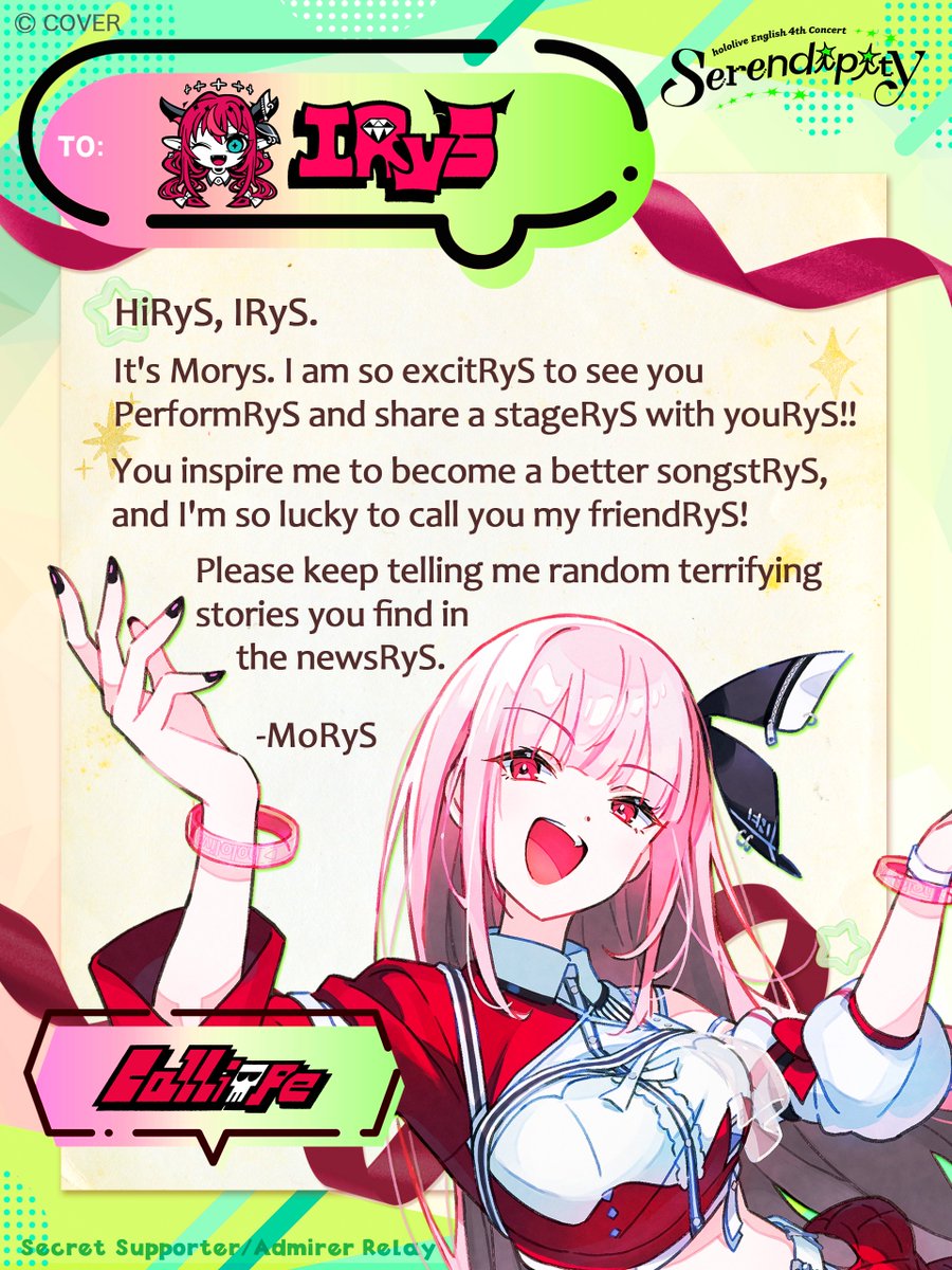 RT by @moricalliope: 💌Secret Supporter Relay💌

Hey @irys_en, you've got mail! 💎
@moricalliope has written something just for you 💀📫

We hope that these secret admirer messages spark joy while preparations for #holoSerendipity ramp up 📣✨

Watch this space for the next Secret Supporter message!

🔽Concert Website🔽
https://serendipity.hololivepro.com/