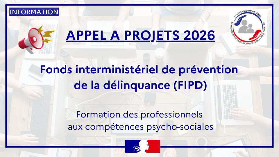 Appel à projet fonds interministériel de la prévention de la délinquance 2026 - Formation des professionnels aux compétences psychosociales